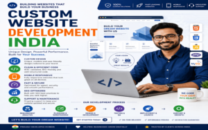 Custom Website Development India: Key Insights Guide Online!